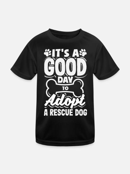 Ein Guter Tag, Um Einen Rettungshund Zu Adoptieren - Kinder Funktions-T-Shirt - Schwarz - Vorne