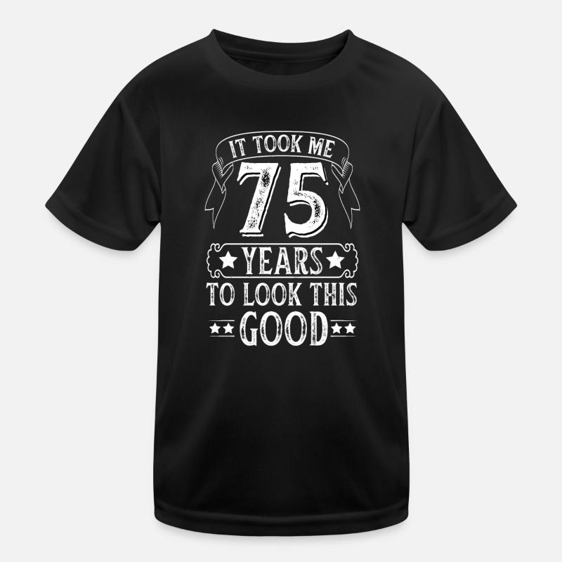 Geburtstag 75 Jahre Geburtstagsfeier Alter Datum Kinder Funktions-T-Shirt