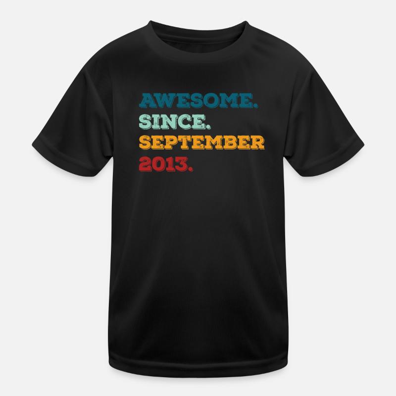 Geburtstag September 2013 Geboren Geburtsjahr Kinder Funktions-T-Shirt