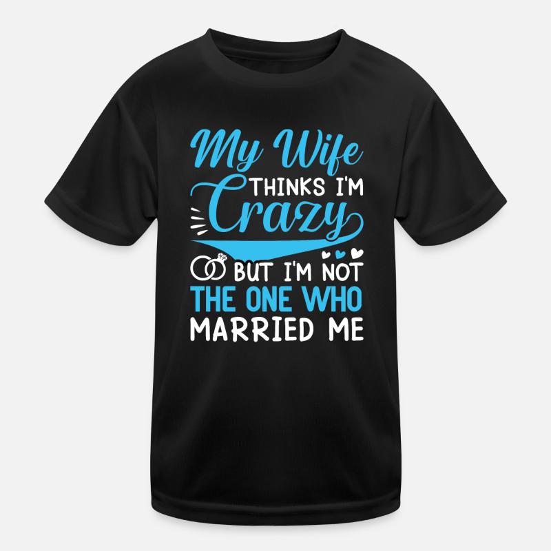 Verrückte Ehefrau Ehemann Geschenk lustiger Kinder Funktions-T-Shirt