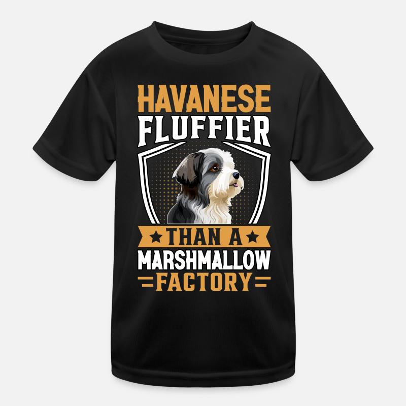 Havanese Fluffier than a Marshmallow Factory Kids Functional T-Shirt