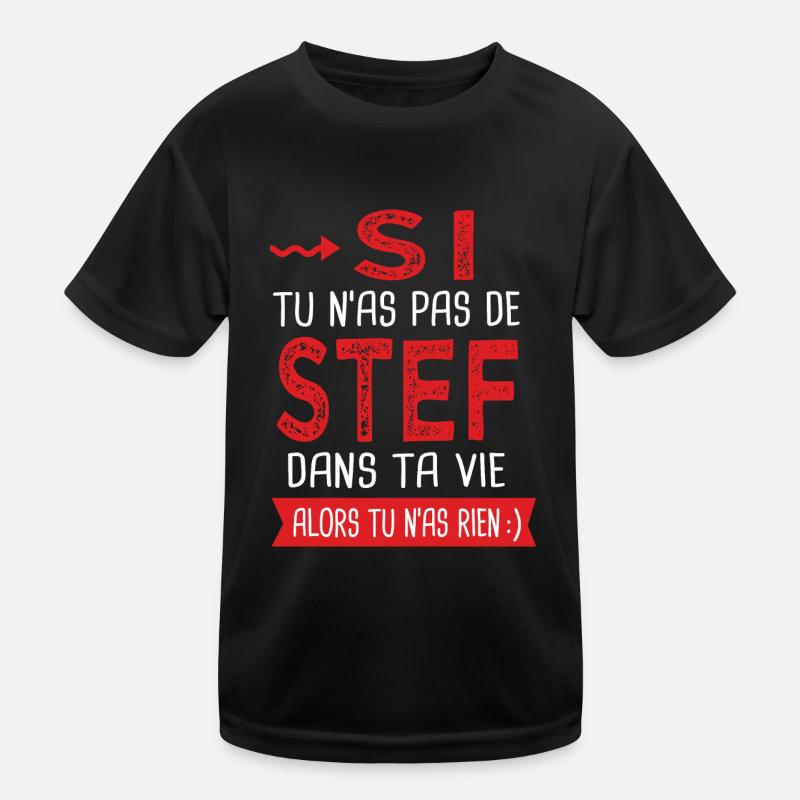 stef dans ta vie Humour Stéphane Stéphanie Stéphan T-shirt sport Enfant