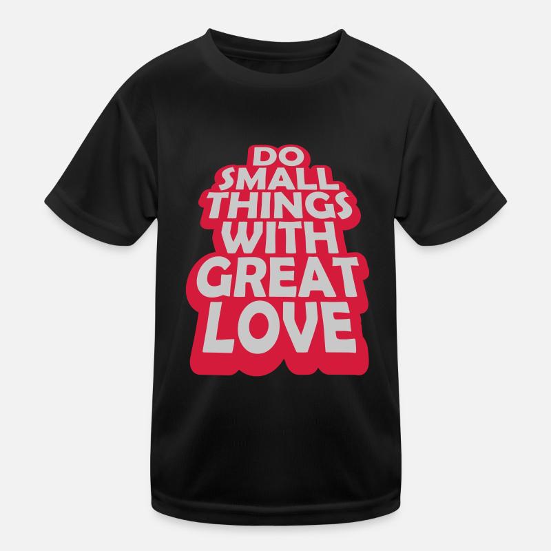 Zitat do small things Kinder Funktions-T-Shirt
