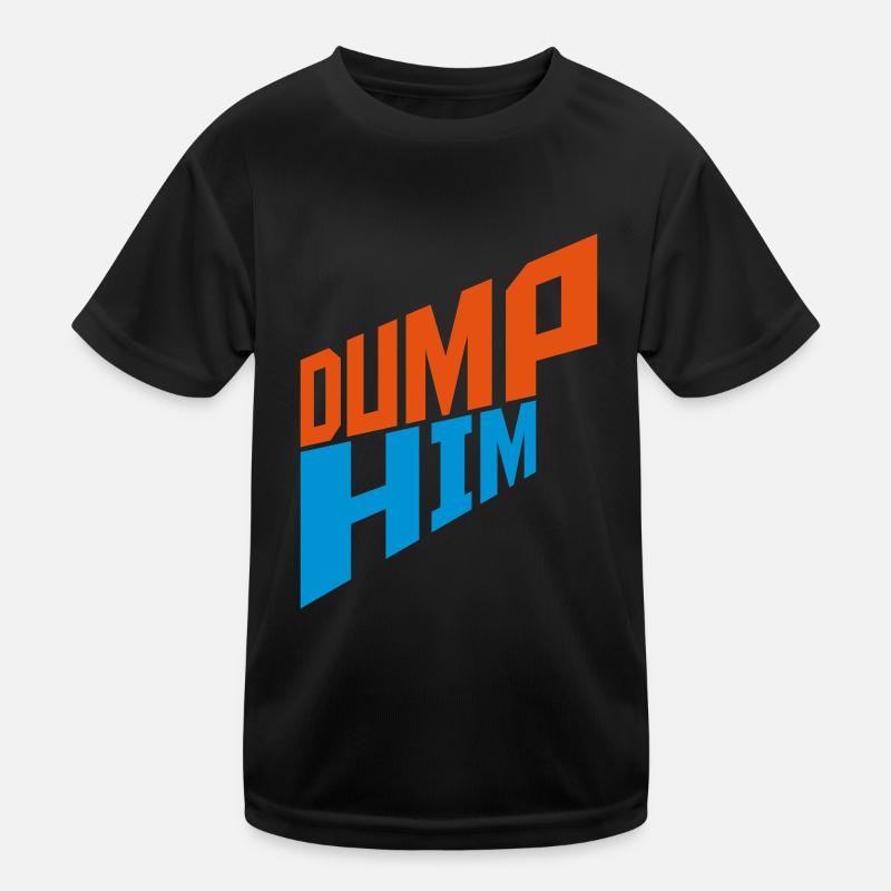 dump him quote logo Kids Functional T-Shirt