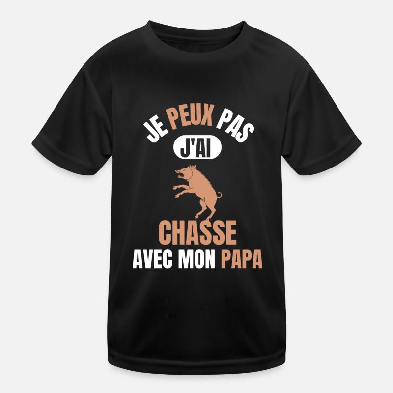 Je peux pas j'ai chasse avec mon papa T-shirt sport Enfant