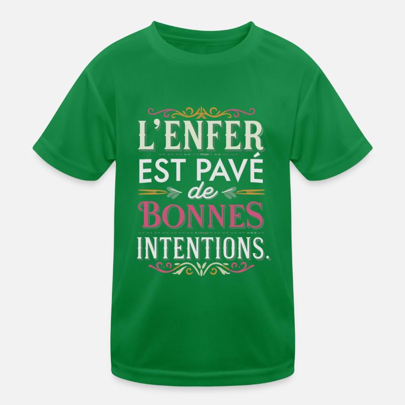 L'enfer est pavé de bonnes intentions T-shirt sport Enfant