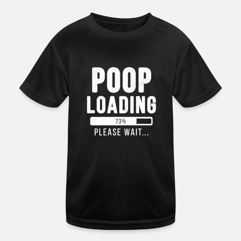 Poop loading... please wait! | Poop Shirt Kinder Funktions-T-Shirt