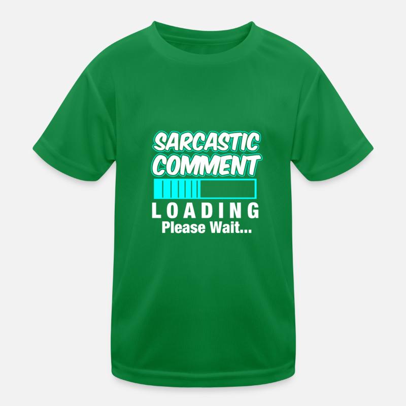 SARCASTIC COMMENT / Geschenk / Sarkasmu Kinder Funktions-T-Shirt