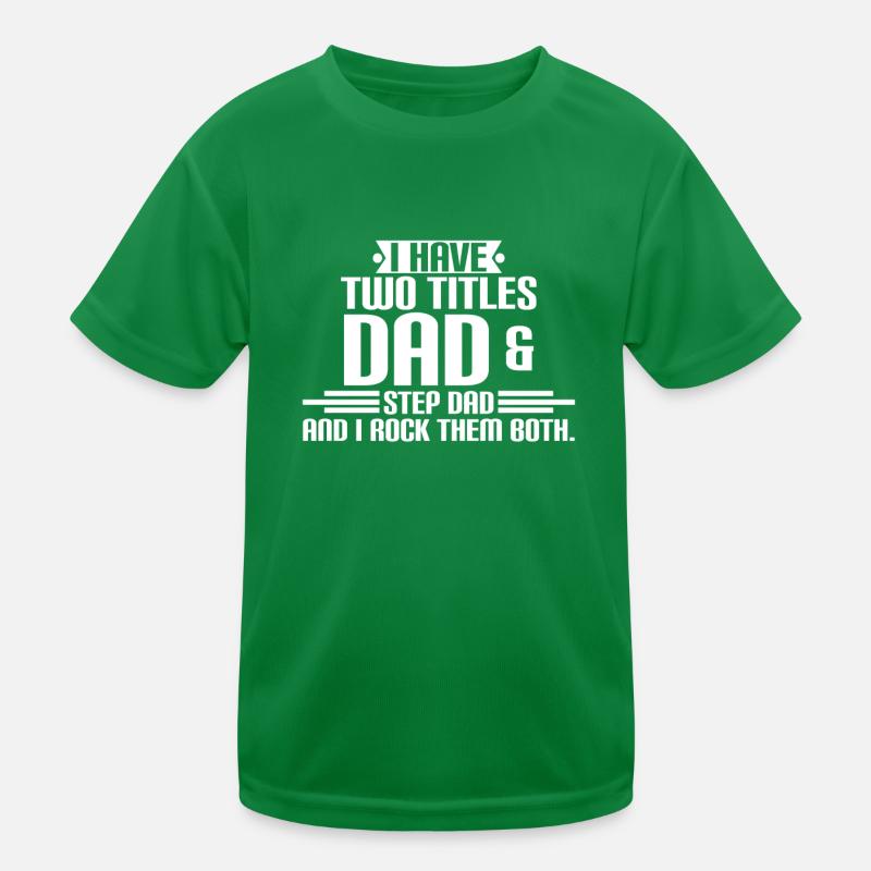 DAD & STEP DAD - Vatertag - Father's Day - Funny Kinder Funktions-T-Shirt