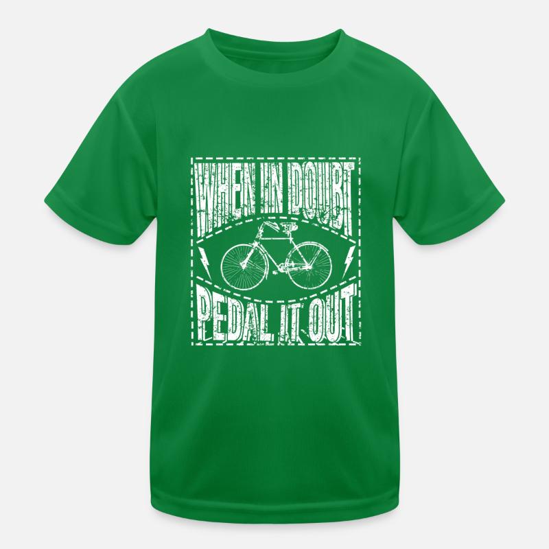 When In Doubt Pedal it Out Kinder Funktions-T-Shirt