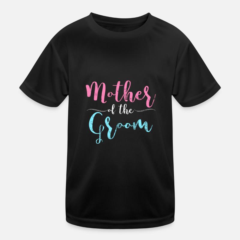 Mutter des Bräutigam Hochzeit Junggesellinnen Mama - Kinder Funktions-T-Shirt - Schwarz