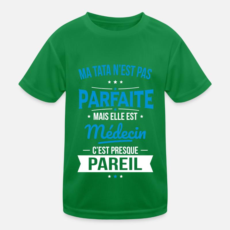 Ma tata n'est pas parfaite - Médecin T-shirt sport Enfant