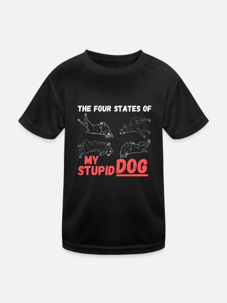 Quatre états de mon chien stupide - T-shirt sport Enfant - noir - Devant