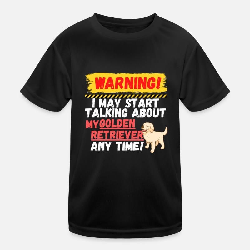 Warning Golden Retriever Kinder Funktions-T-Shirt