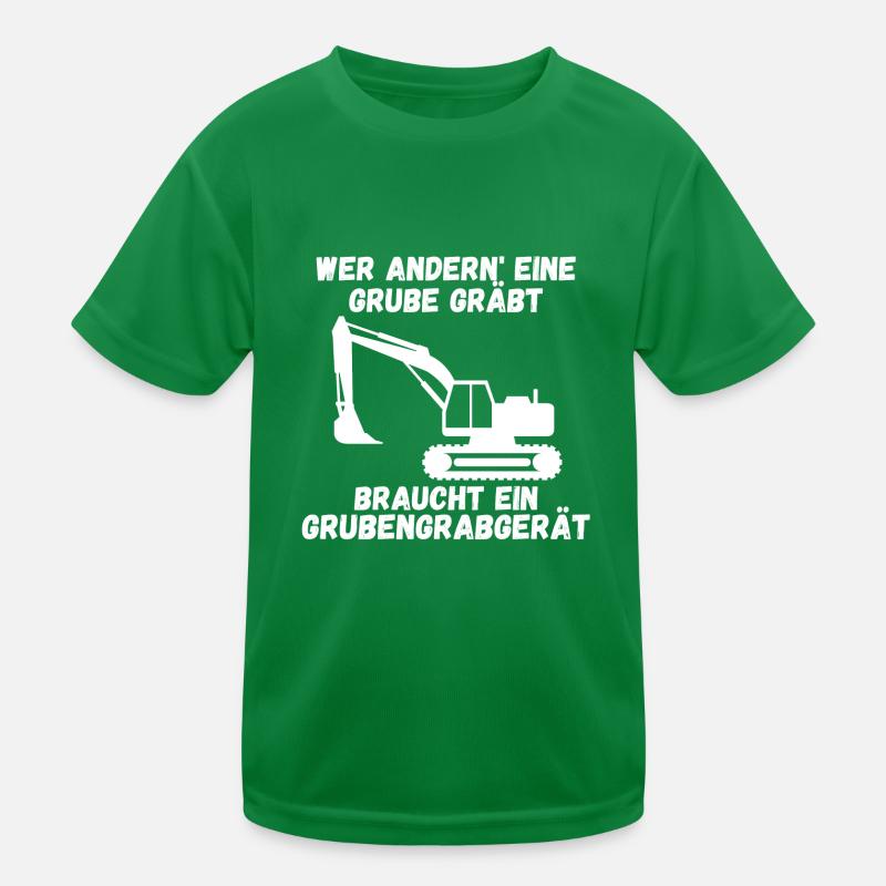 Wer andern eine Grube gräbt braucht ein Kinder Funktions-T-Shirt