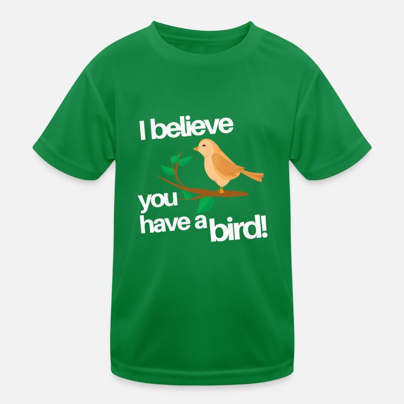 vous avez un oiseau T-shirt sport Enfant