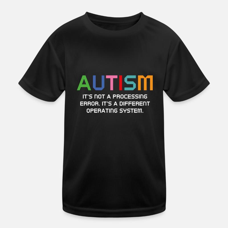 Autism It's Not A Processing Error Kids Functional T-Shirt