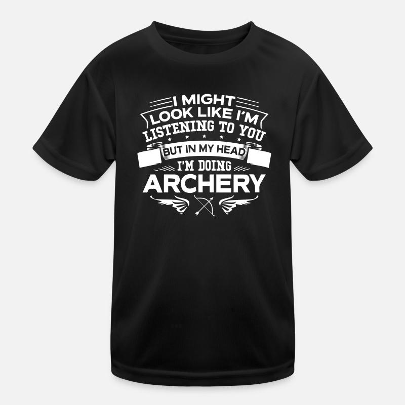 But In My Head I m Doing Archery Kids Functional T-Shirt