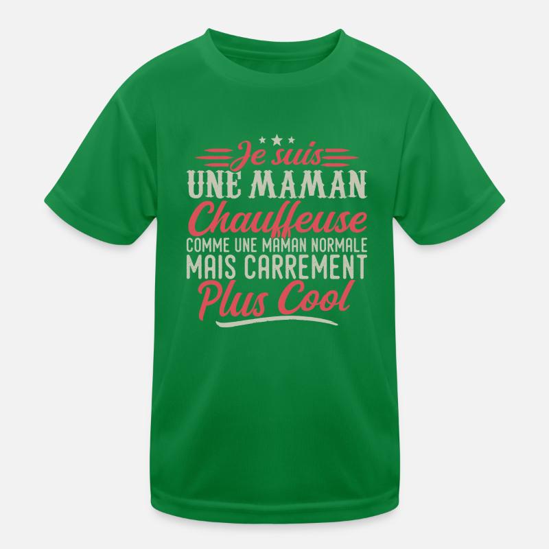 Je suis une maman Chauffeuse, carrément cool T-shirt sport Enfant