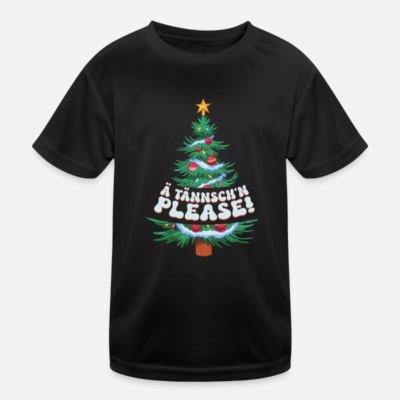 Weihnachten Lustiger Spruch Ä Tännsch'n Please Kinder Funktions-T-Shirt