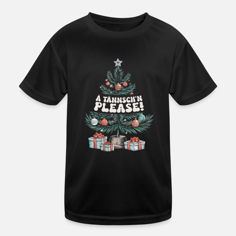 Weihnachten Lustiger Spruch Ä Tännsch'n Please Kinder Funktions-T-Shirt