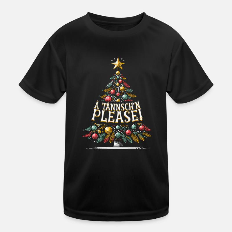Weihnachten Lustiger Spruch Ä Tännsch'n Please Kinder Funktions-T-Shirt