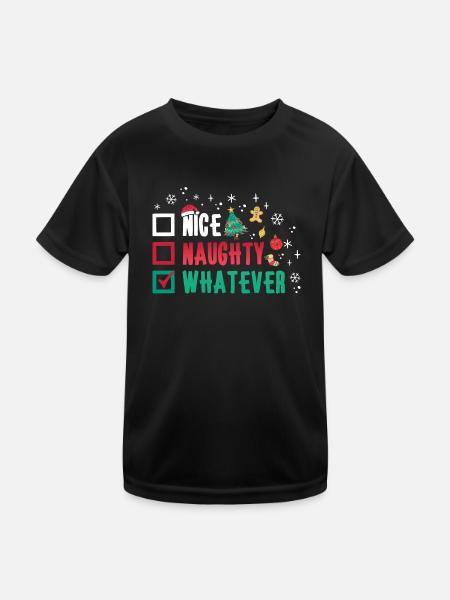 Christmas Xmas Funny Nice Naughty Whatever - Kids Functional T-Shirt - black - Front