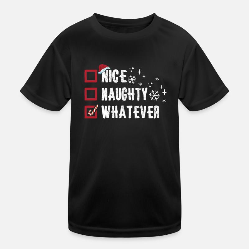 Noël Noël Drôle Gentil Coquine Quoi que ce soit T-shirt sport Enfant