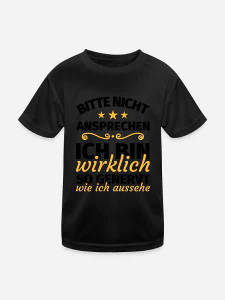 bitte nicht ansprechen ich bin wirklich so genervt - Kinder Funktions-T-Shirt - Schwarz