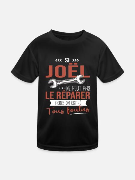 Si Joêl ne peut pas le réparer on est foutus - T-shirt sport Enfant - noir - Devant