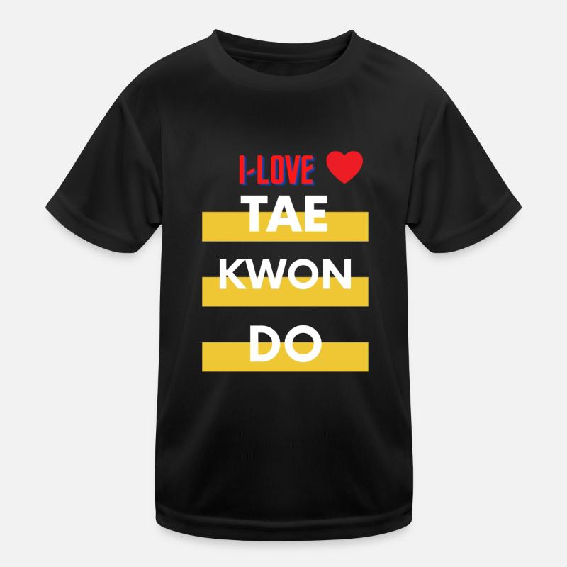 I love Tkd Kids Functional T-Shirt