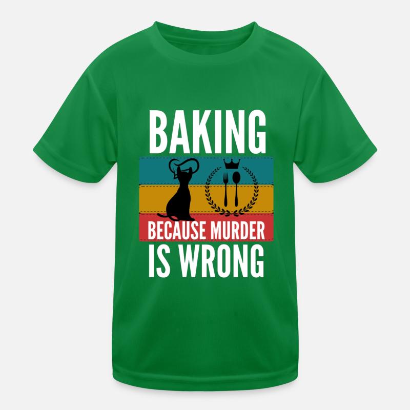 cuisiner parce que le meurtre est une mauvaise chemise T-shirt sport Enfant