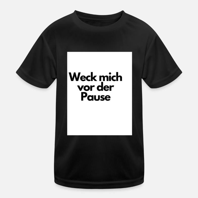 Weck mich vor der Pause - Kinder Funktions-T-Shirt - Schwarz