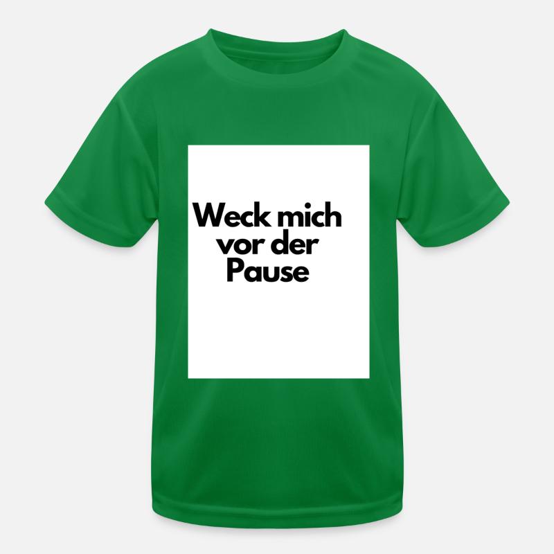 Weck mich vor der Pause Kinder Funktions-T-Shirt