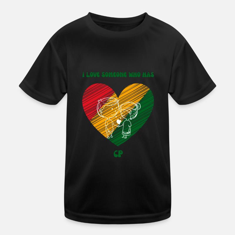 I love someone who has CP Kids Functional T-Shirt