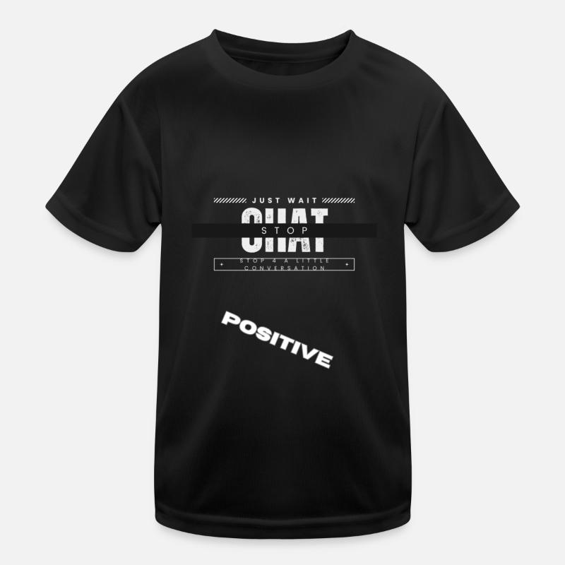 Just Wait for a little conversation and Chat Kids Functional T-Shirt