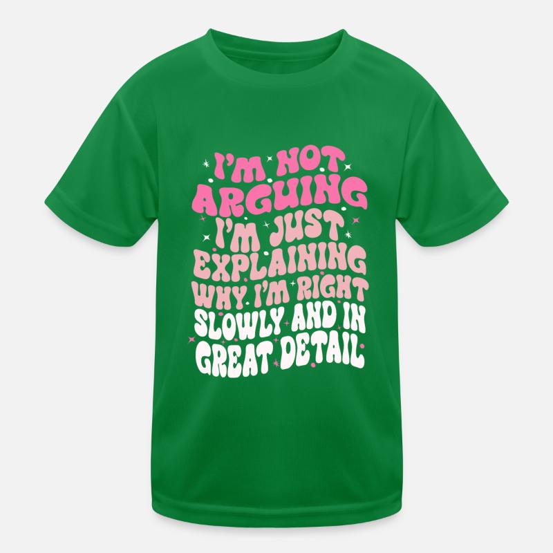 i'm not arguing i'm just explaining why i'm right Kids Functional T-Shirt