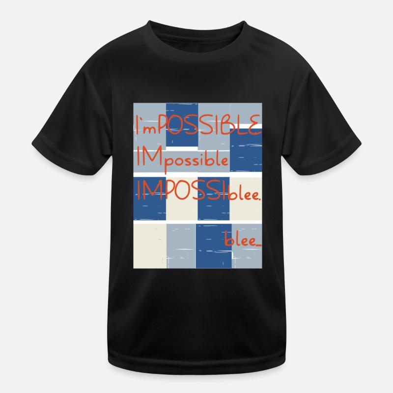Impossible? No.. blee. Possible. Kids Functional T-Shirt