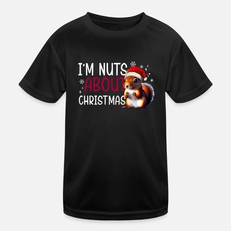 Christmas Squirrel I'm Nuts About Christmas Kids Functional T-Shirt