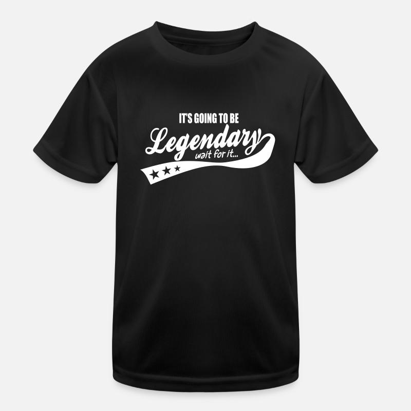 it's going to be legendary- epic style Kinder Funktions-T-Shirt