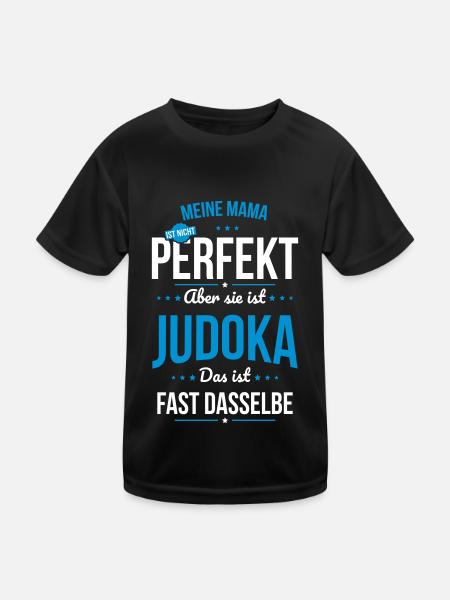 Meine Mama ist nicht perfekt aber sie ist Judoka - Kinder Funktions-T-Shirt - Schwarz - Vorne