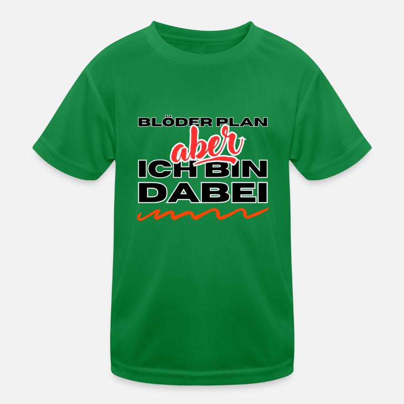 Plan stupide - mais - je suis dedans T-shirt sport Enfant