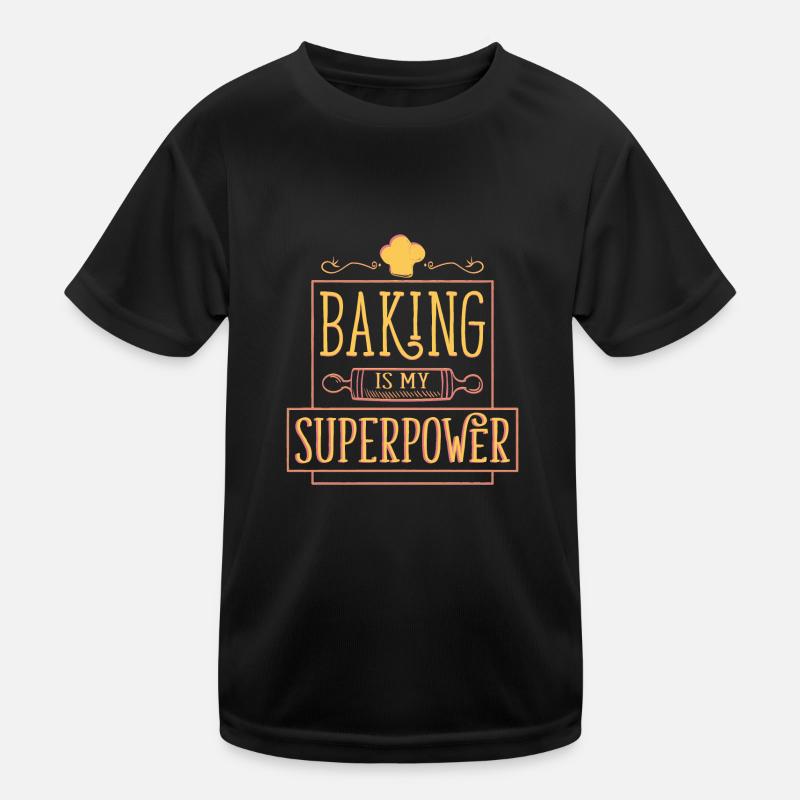 Baking is my superpower Drôle de joue T-shirt sport Enfant
