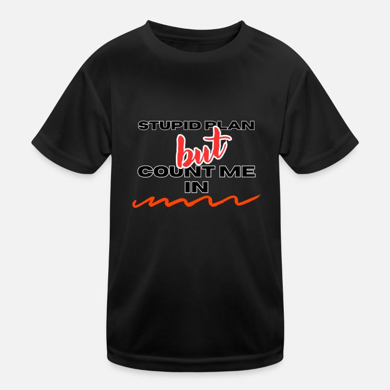 STUPID PLAN Kids Functional T-Shirt