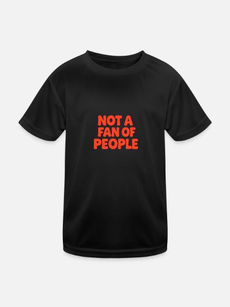 Not a fan of people - Kids Functional T-Shirt - black