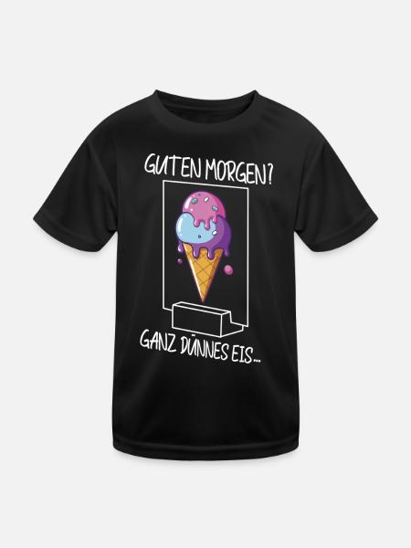Guten Morgen ganz dünnes Eis Wortwitz Humor - Kinder Funktions-T-Shirt - Schwarz