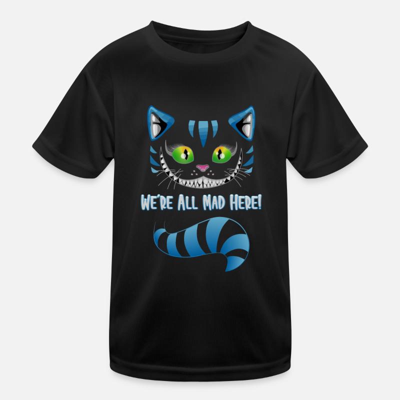 We're all mad here - cat tomcat gift idea Kids Functional T-Shirt