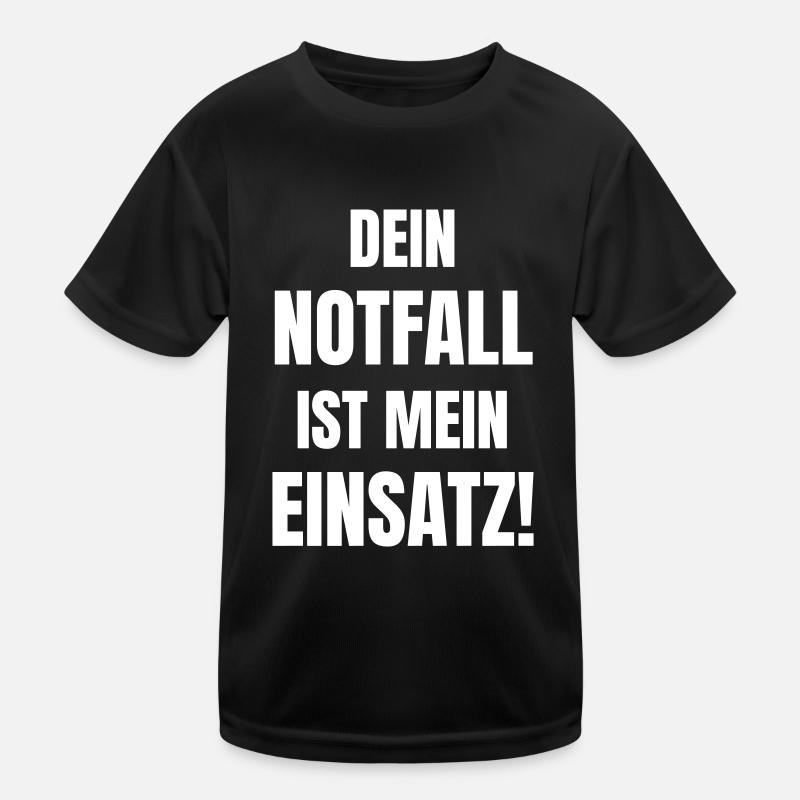 Dein Notfall ist mein Einsatz! Kinder Funktions-T-Shirt