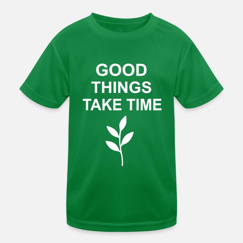 Good Things Take Time Design Kinder Funktions-T-Shirt