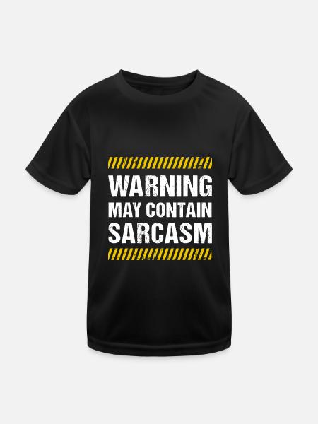 Warning May Contain Sarcasm Sarkasmus Humor Fun - Kinder Funktions-T-Shirt - Schwarz - Vorne